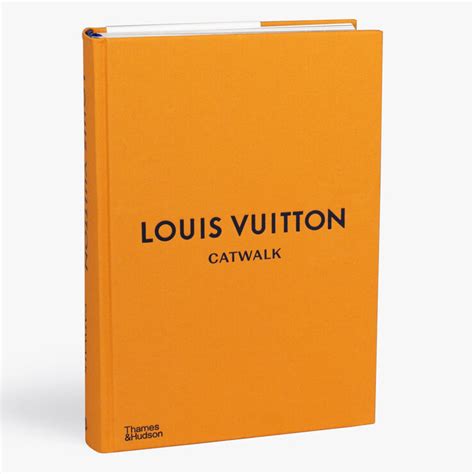 louis vuitton catwalk the complete fashion collections|Louis Vuitton Catwalk: The Complete Fashion Collections .